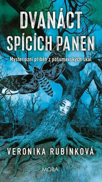 Dvanáct spících panen - Temná legenda z Pošumavských skal - Rubínková Veronika