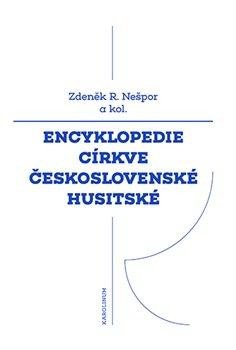 Encyklopedie Církve československé husitské - Nešpor Zdeněk R.