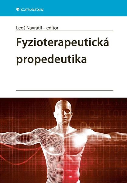 Fyzioterapeutická propedeutika - Navrátil Leoš