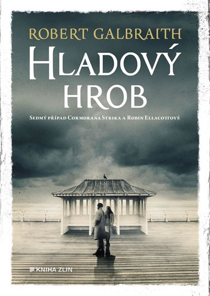 Hladový hrob - Robert Galbraith (pseudonym J. K. Rowlingové) - 15x21 cm