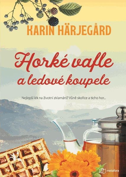 Horké vafle a ledové koupele - Härjegard Karin