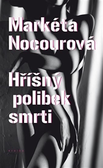 Hříšný polibek smrti - Nocourová Markéta