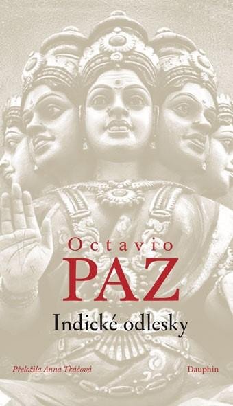 Indické odlesky - Paz Octavio