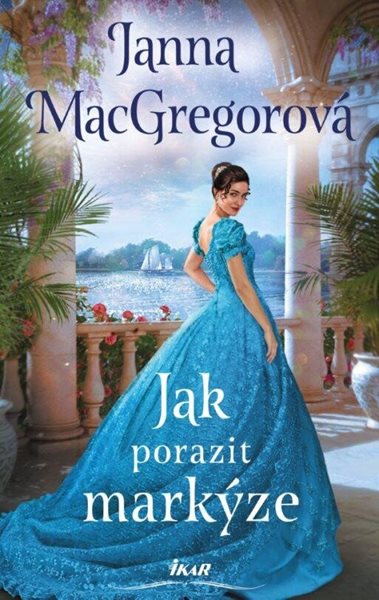 Jak porazit markýze - MacGregorová Janna