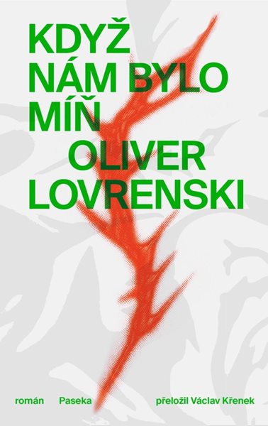 Když nám bylo míň - Lovrenski Oliver