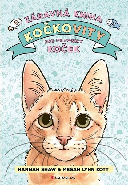 Kočkovity - zábavná kniha pro milovníky koček - Shaw Hannah