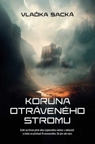 Koruna otráveného stromu - Sacká Vlaďka