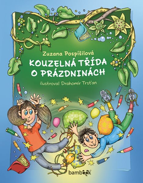 Kouzelná třída o prázdninách - Pospíšilová Zuzana