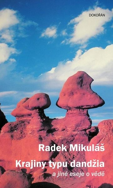 Krajiny typu dandžia a jiné eseje o vědě - Mikuláš Radek