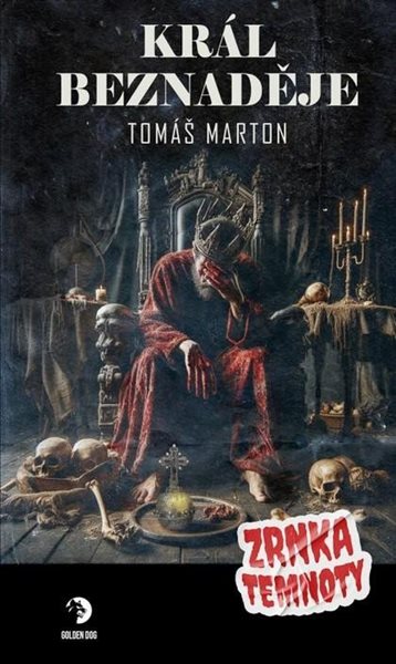 Král Beznaděje - Zrnka temnoty 20 - Marton Tomáš