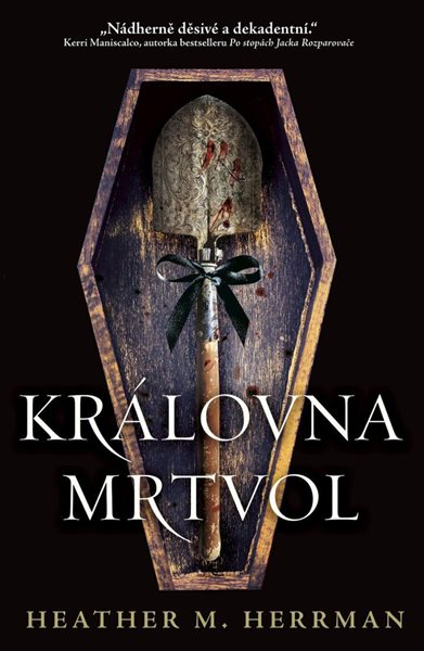 Královna mrtvol - Herrman Heather M.