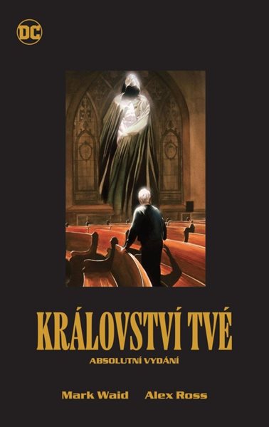Království tvé – absolutní vydání (základní verze) - Waid Mark