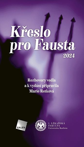 Křeslo pro Fausta 2024 - Rozhovory vedla a k vydání připravila Marie Retková - Retková Marie