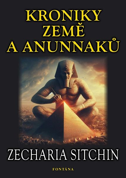 Kroniky země Anunnaků - Sitchin Zecharia