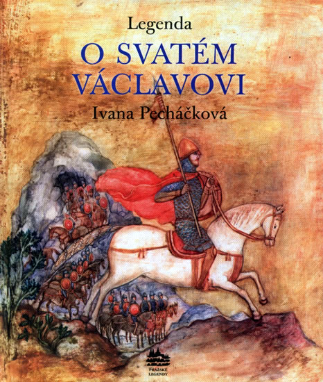 Legenda o svatém Václavovi - Pecháčková Ivana - 18