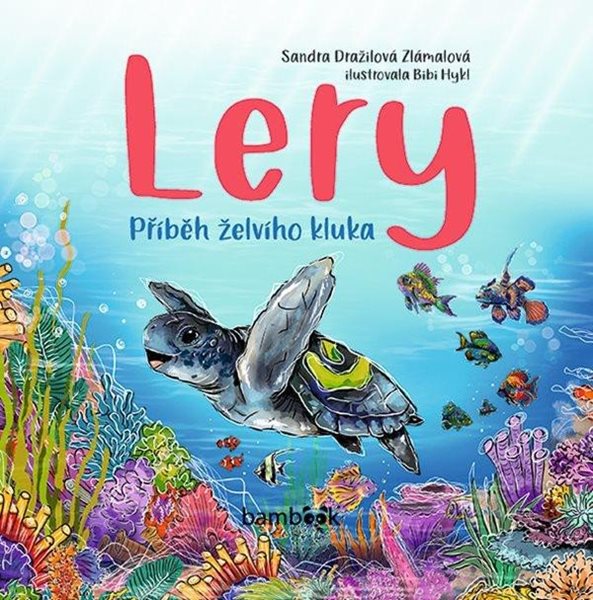 Lery - Příběh želvího kluka - Dražilová Zlámalová Sandra