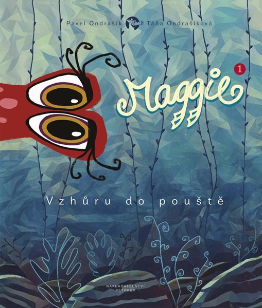 Maggie 1 - Vzhůru do pouště - Ondrašík Pavel