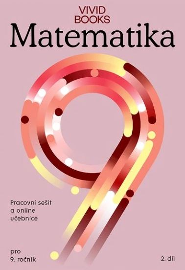 Matematika 9 - pracovní sešit s online učebnicí 2.díl - František Cáb - A4