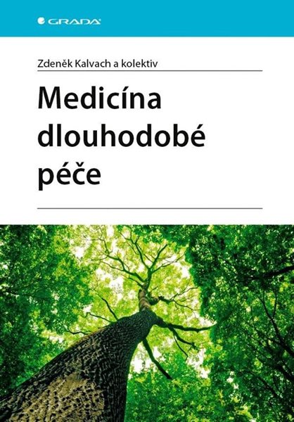 Medicína dlouhodobé péče - Kalvach Zdeněk