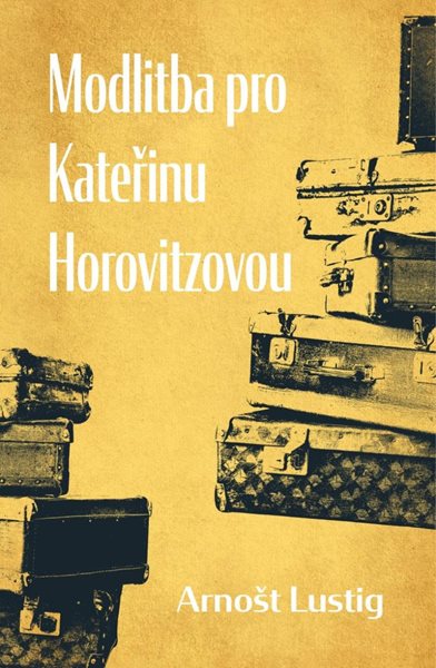 Modlitba pro Kateřinu Horovitzovou - Lustig Arnošt