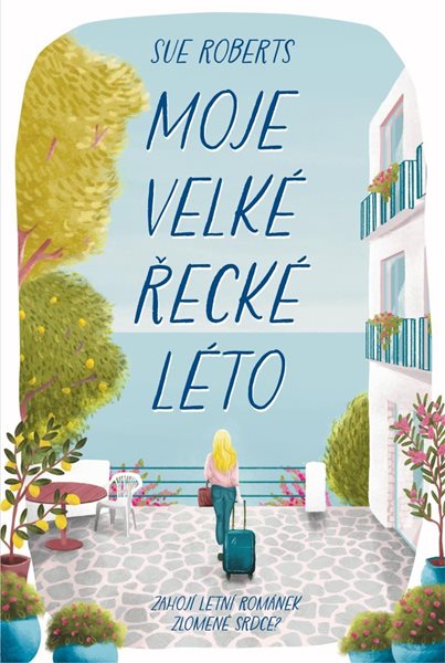 Moje velké řecké léto - Roberts Sue