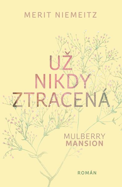 Mulberry Mansion 2 - Už nikdy ztracená - Niemeitz Merit