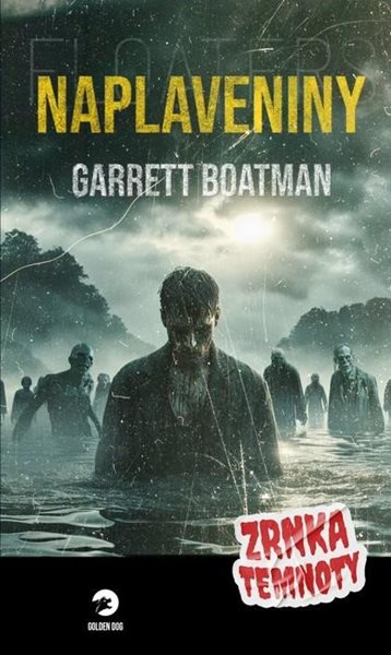 Naplaveniny - Zrnka temnoty 19 - Boatman Garrett