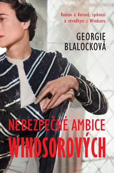 Nebezpečné ambice Windsorových - Blalock Georgie