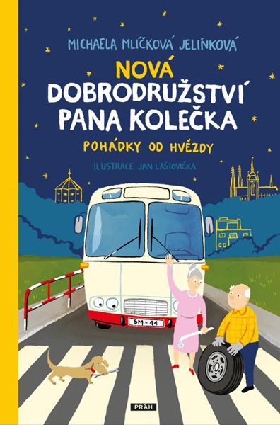 Nová dobrodružství pana Kolečka - Pohádky od Hvězdy - Mlíčková Jelínková Michaela