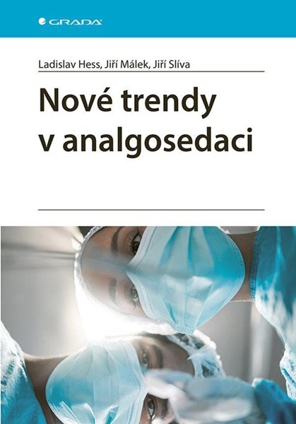 Nové trendy v analgosedaci - Málek Jiří