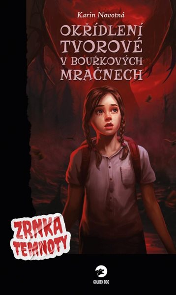Okřídlení tvorové v bouřkových mračnech - Zrnka temnoty 12 - Novotná Karin