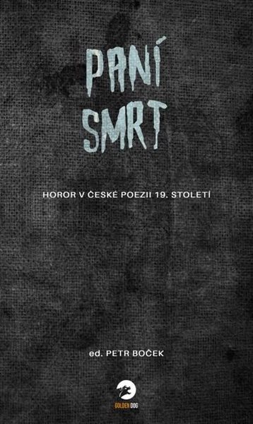 Paní Smrt - Horor v české poezii 19. století - Boček Petr