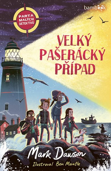 Parta malých detektivů – Velký pašerácký případ - Dawson Mark