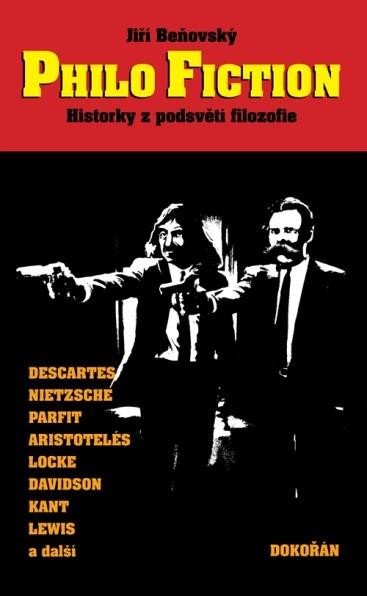 Philo Fiction - Historky z podsvětí filozofie - Beňovský Jiří