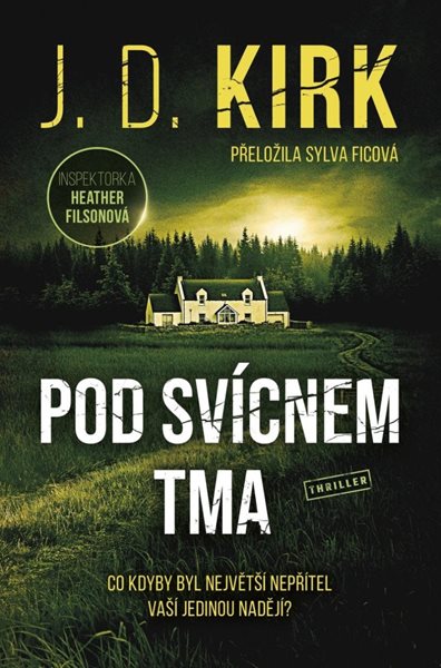 Pod svícnem tma - Kirk J. D.