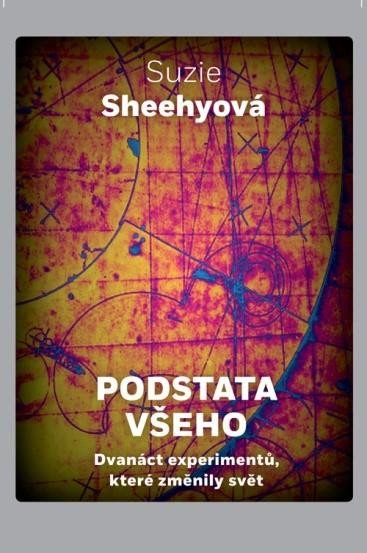 Podstata všeho - Dvanáct experimentů