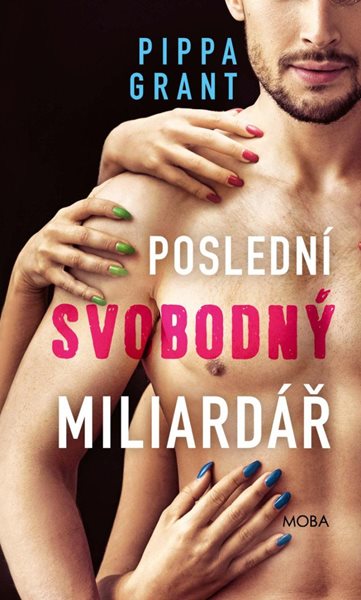 Poslední svobodný miliardář - Grant Pippa