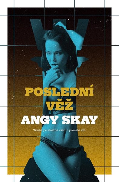 Poslední věž - Skay Angy