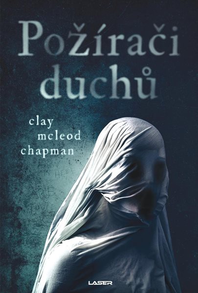 Požírači duchů - McLeod Chapman Clay