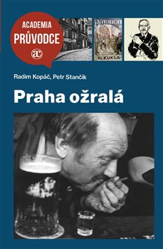 Praha ožralá - Kopáč Radim