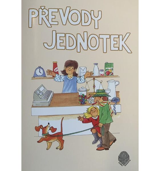 Převody jednotek pro 4. a 5.ročník - pracovní sešit - Albra s.r.o - A5
