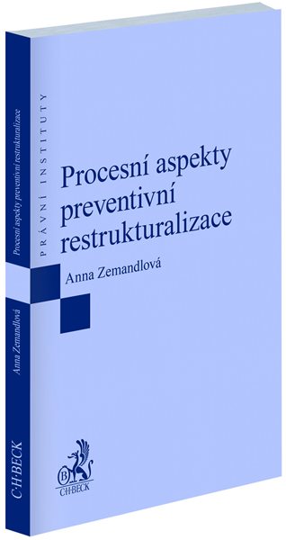 Procesní aspekty preventivní restrukturalizace - Anna Zemandlová - 14x22 cm