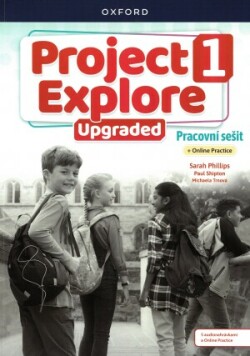 Project Explore Upgraded edition 1 - pracovní sešit s Online Practice