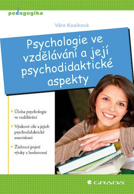 Psychologie ve vzdělávání a její psychodidaktické aspekty - Kosíková Věra - 144×207