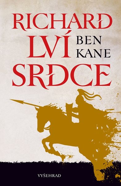 Richard Lví srdce - Ben Kane - 13x20 cm
