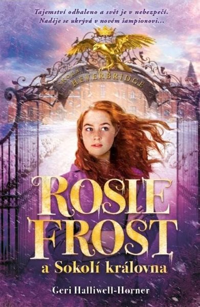 Rosie Frost a Sokolí královna - Halliwell-Horner Geri