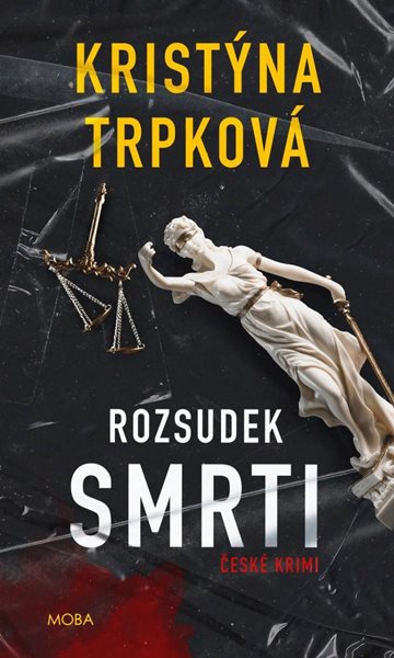 Rozsudek smrti - Trpková Kristýna