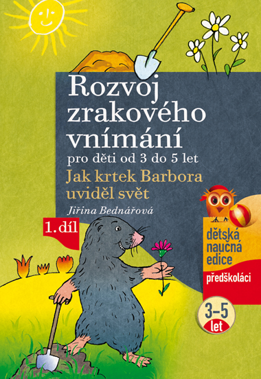 Rozvoj zrakového vnímání 1. díl /pro děti od 3 do 5 let/ - Bednářová Jiřina - 21x30 cm
