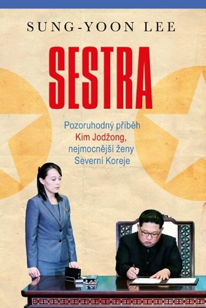 Sestra - Pozoruhodný příběh Kim Jodžong