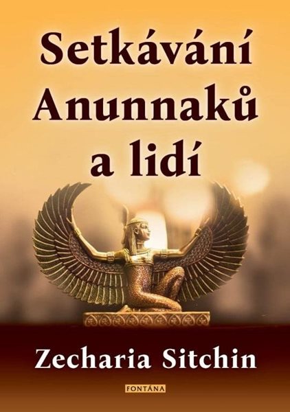 Setkávání Anunnaků a lidí - Sitchin Zecharia